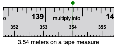 3.54 meters on a tape measure