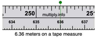 6.36 meters on a tape measure