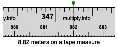 8.82 meters on a tape measure